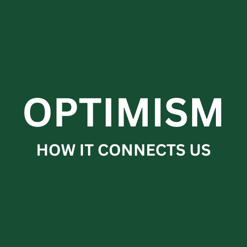 Optimism: Seeing the World's Potential